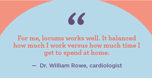 Quote from a cardiologist about how locums allows him to balance his work and life